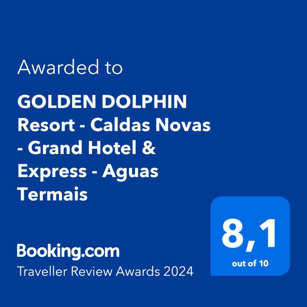 Golden Dolphin Resort - Grand & Express - Caldas Novas - Com Tv A Cabo - Aguas Termais Eksteriør bilde